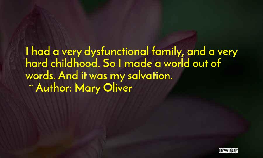 Hard Childhood Quotes By Mary Oliver Hard Childhood Quotes By Mary Oliver