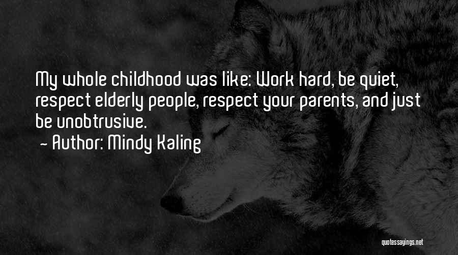 Hard Childhood Quotes By Mindy Kaling