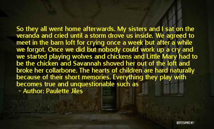 Hard Childhood Quotes By Paulette Jiles Hard Childhood Quotes By Paulette Jiles