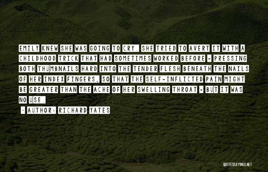 Hard Childhood Quotes By Richard Yates Hard Childhood Quotes By Richard Yates