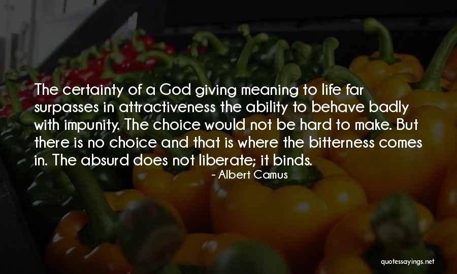 Hard Choices Quotes By Albert Camus Hard Choices Quotes By Albert Camus