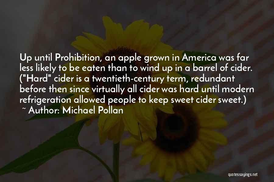 Hard Cider Quotes By Michael Pollan