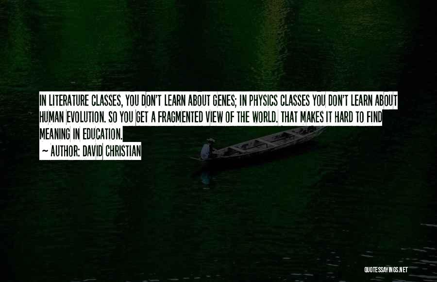 Hard Classes Quotes By David Christian