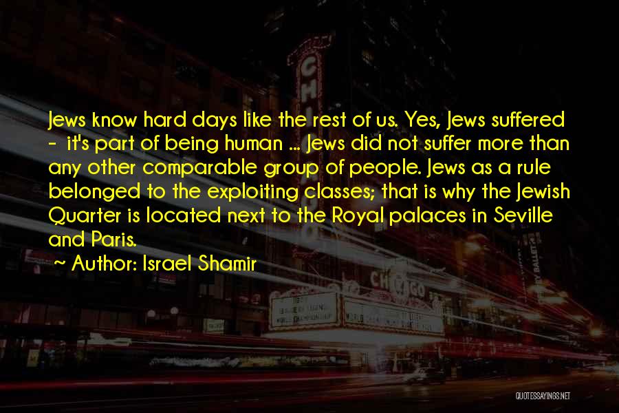 Hard Classes Quotes By Israel Shamir
