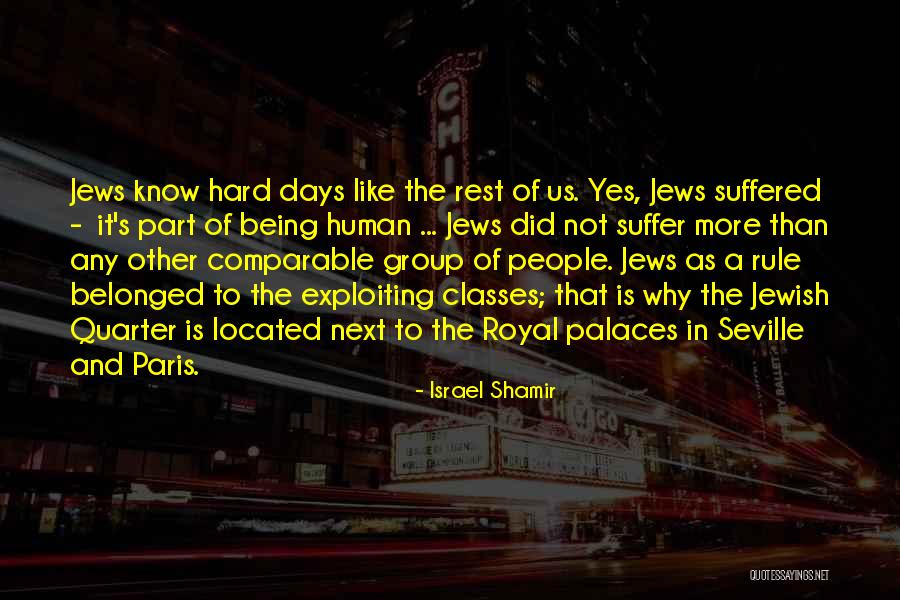 Hard Classes Quotes By Israel Shamir