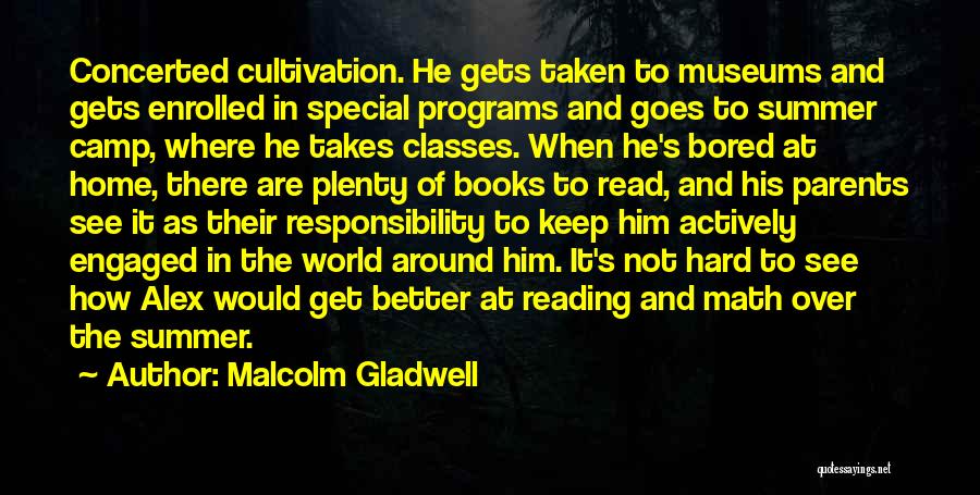 Hard Classes Quotes By Malcolm Gladwell