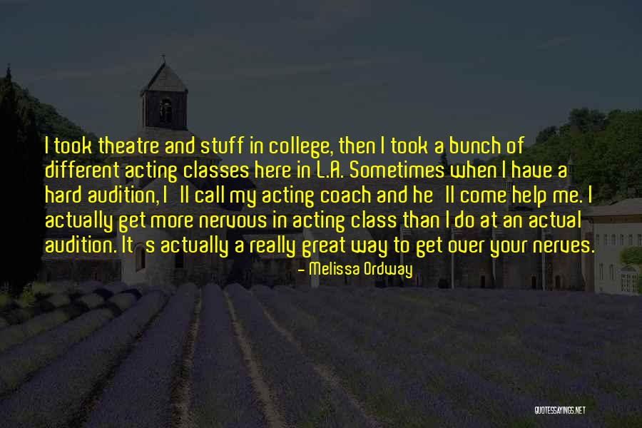 Hard Classes Quotes By Melissa Ordway Hard Classes Quotes By Melissa Ordway