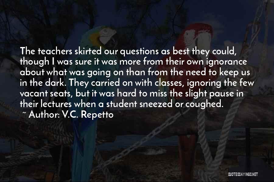 Hard Classes Quotes By V.C. Repetto