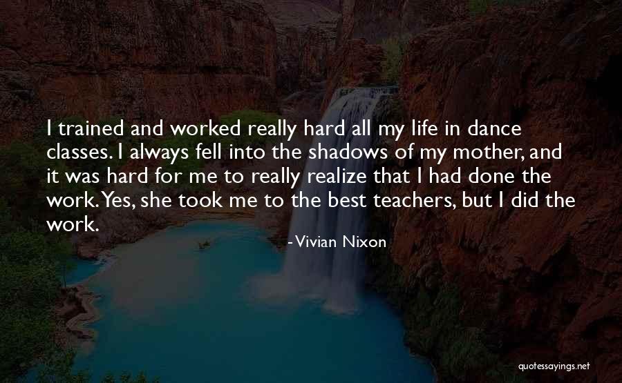 Hard Classes Quotes By Vivian Nixon