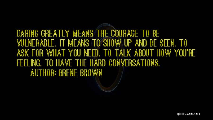 Hard Conversations Quotes By Brene Brown