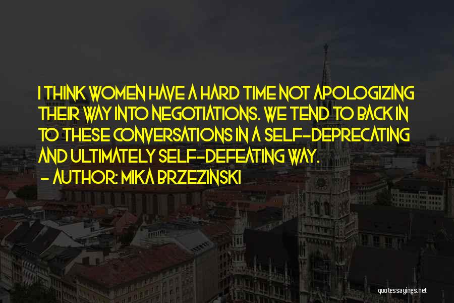 Hard Conversations Quotes By Mika Brzezinski