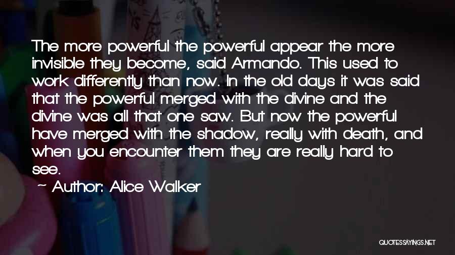 Hard Days At Work Quotes By Alice Walker