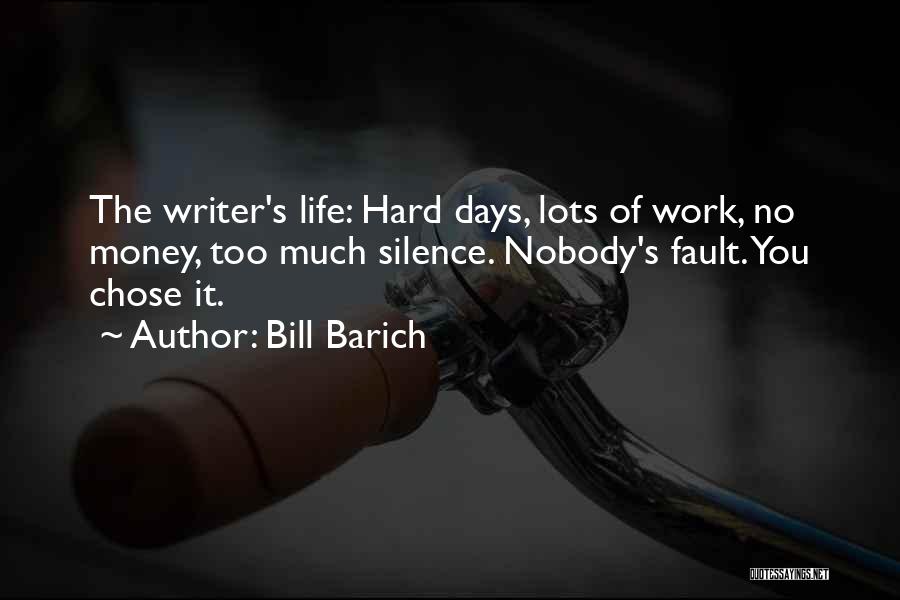 Hard Days At Work Quotes By Bill Barich