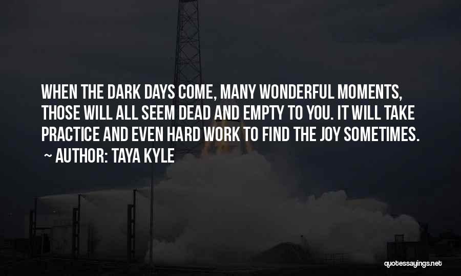 Hard Days At Work Quotes By Taya Kyle