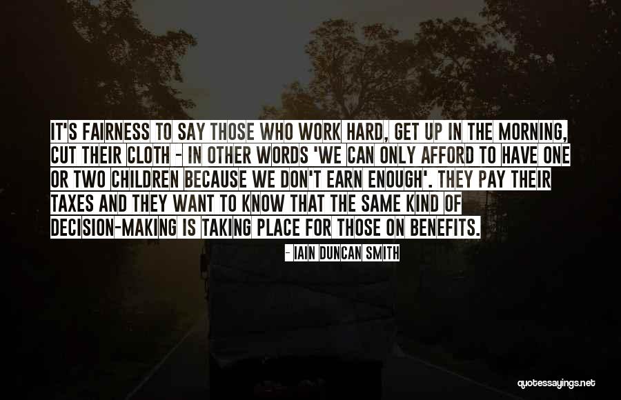 Hard Decision Making Quotes By Iain Duncan Smith Hard Decision Making Quotes By Iain Duncan Smith