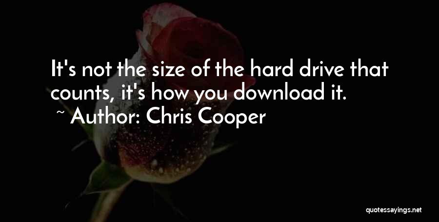 Hard Drive Quotes By Chris Cooper
