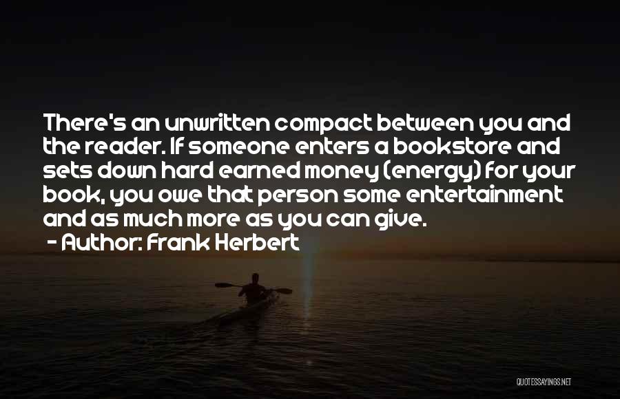 Hard Earned Money Quotes By Frank Herbert