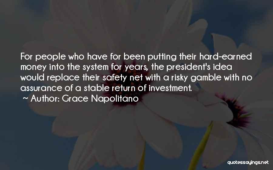 Hard Earned Money Quotes By Grace Napolitano