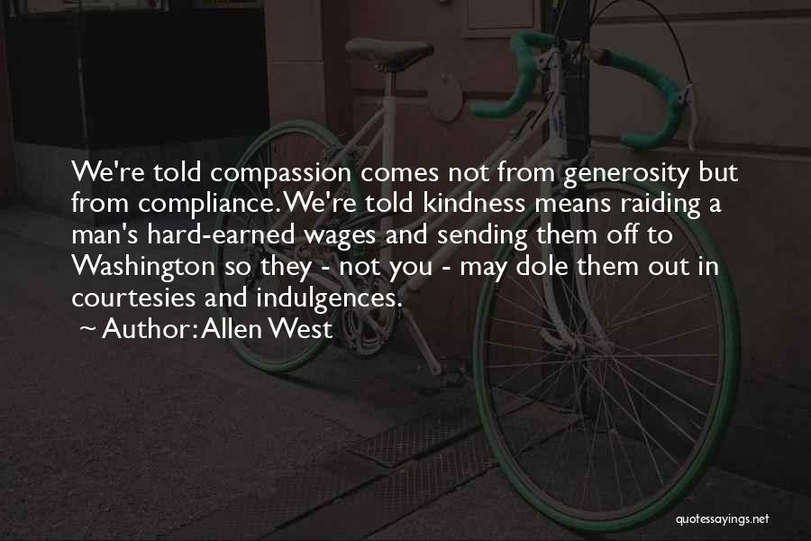 Hard Earned Quotes By Allen West