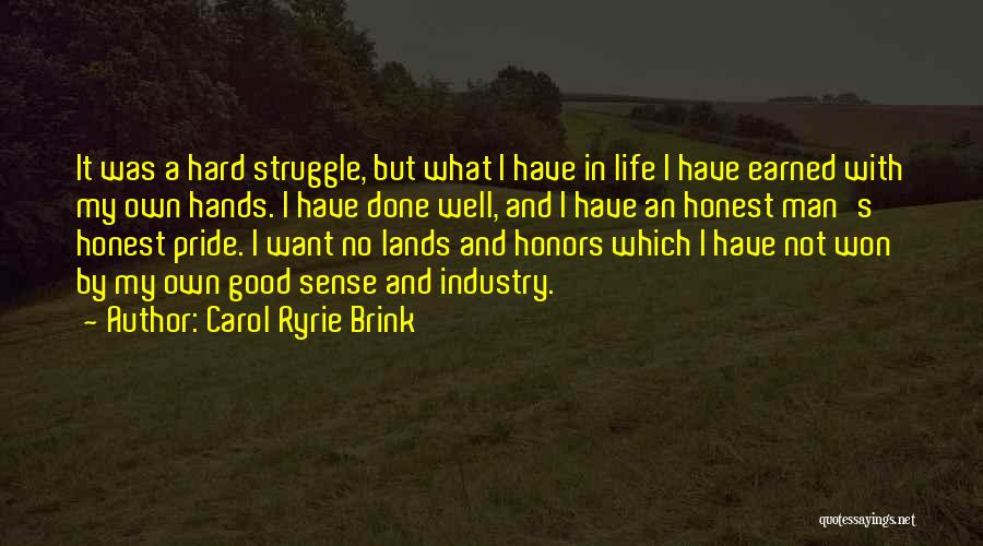 Hard Earned Quotes By Carol Ryrie Brink