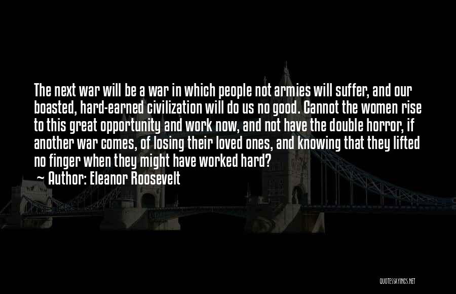 Hard Earned Quotes By Eleanor Roosevelt