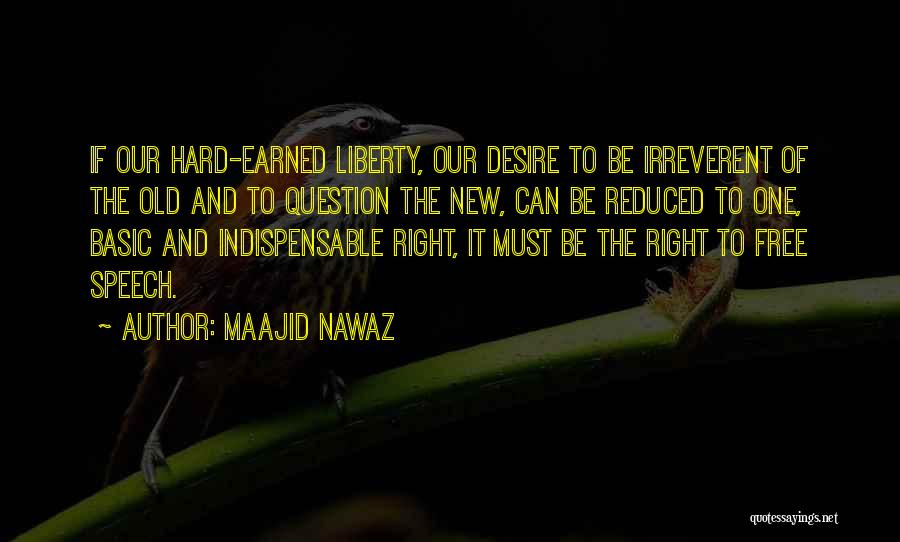 Hard Earned Quotes By Maajid Nawaz