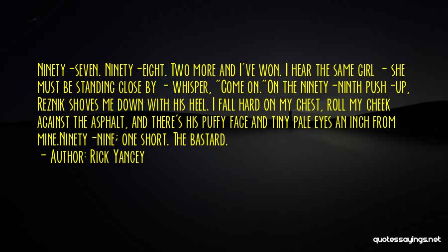 Hard Eight Quotes By Rick Yancey