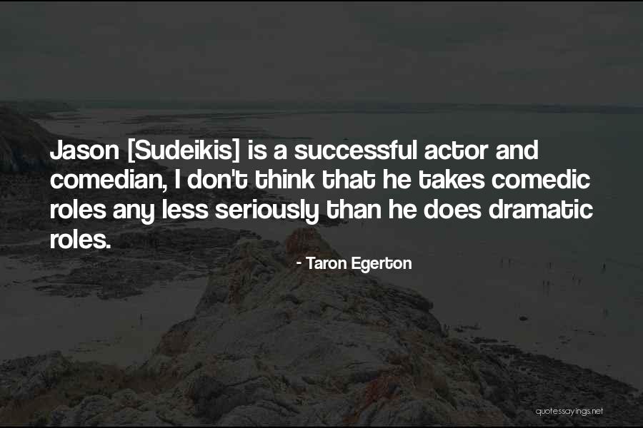 Hard Exterior Quotes By Taron Egerton Hard Exterior Quotes By Taron Egerton