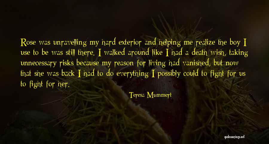 Hard Exterior Quotes By Teresa Mummert Hard Exterior Quotes By Teresa Mummert