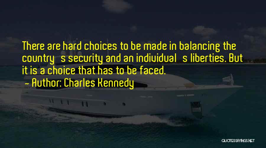 Hard Faced Quotes By Charles Kennedy