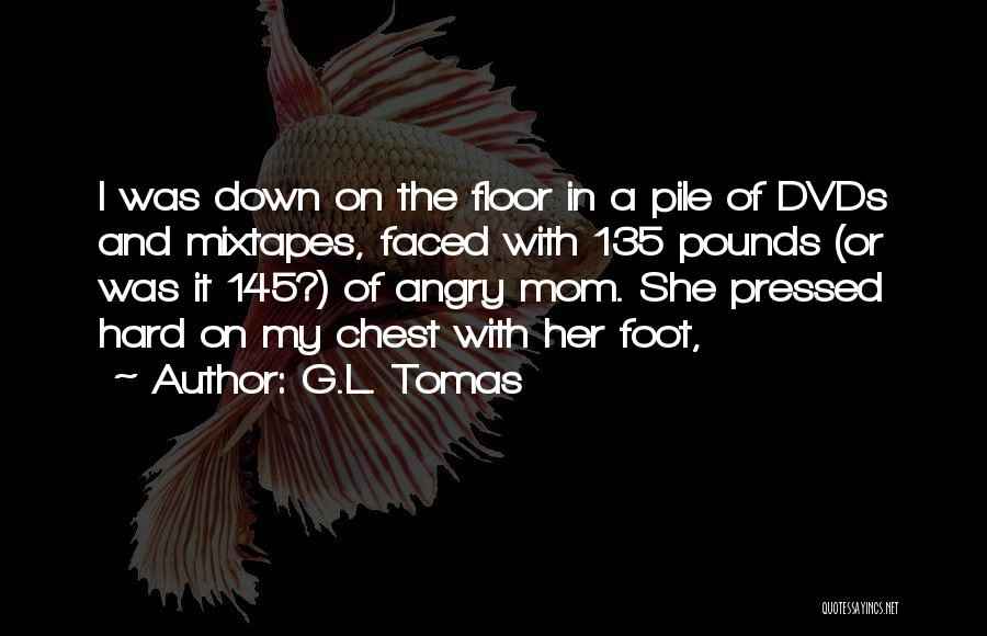 Hard Faced Quotes By G.L. Tomas