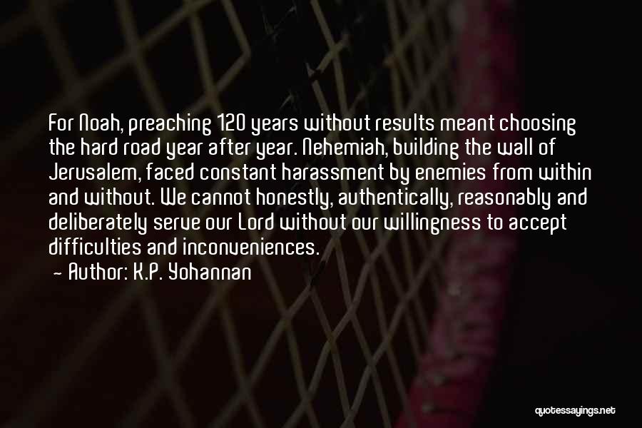 Hard Faced Quotes By K.P. Yohannan