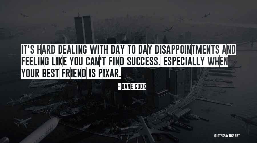 Hard Feelings Quotes By Dane Cook Hard Feelings Quotes By Dane Cook