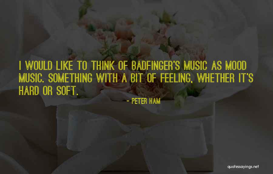 Hard Feelings Quotes By Peter Ham Hard Feelings Quotes By Peter Ham