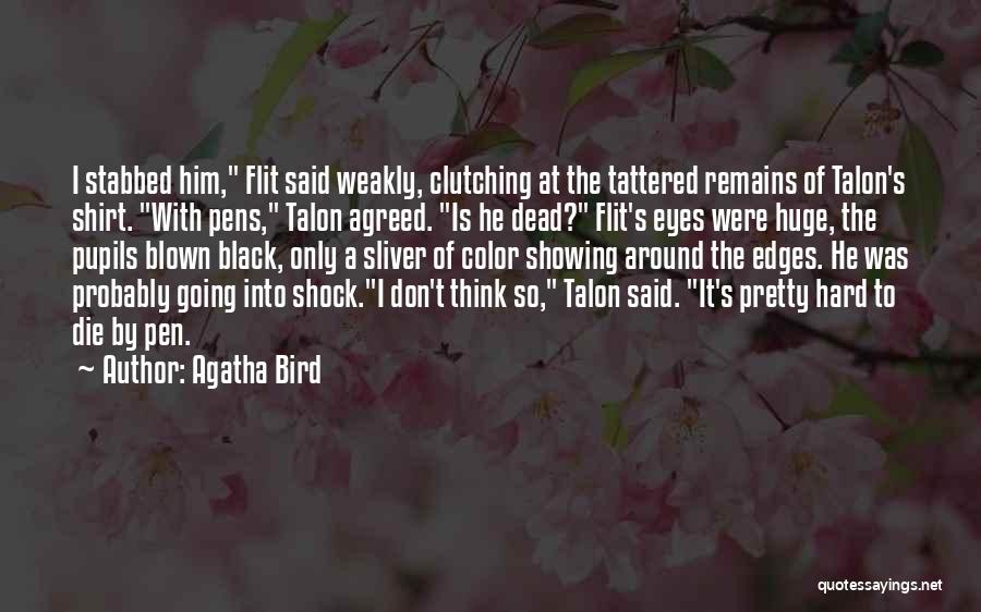 Hard Funny Quotes By Agatha Bird