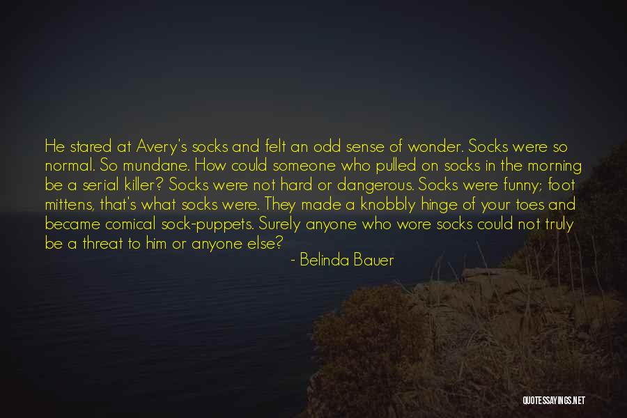 Hard Funny Quotes By Belinda Bauer