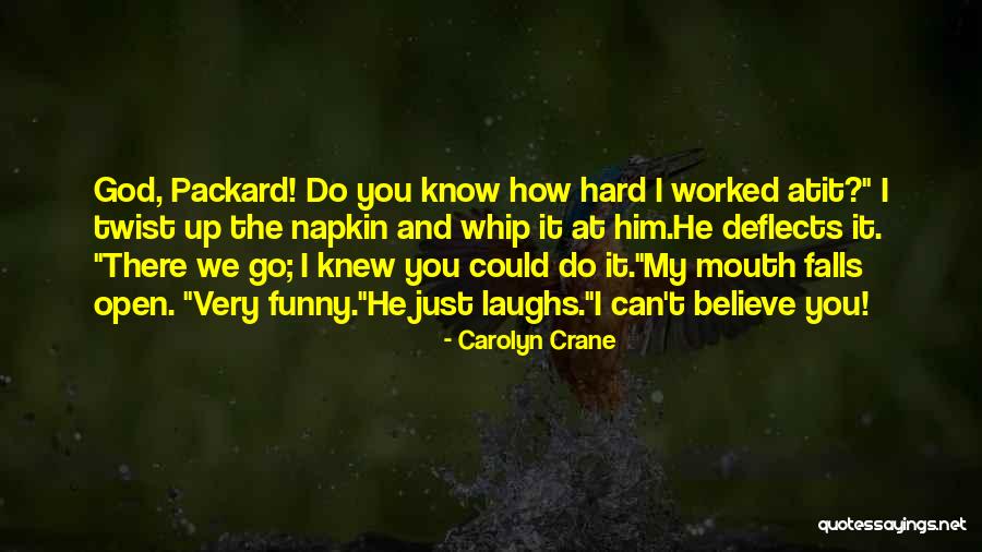 Hard Funny Quotes By Carolyn Crane