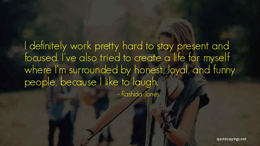 Hard Funny Quotes By Rashida Jones