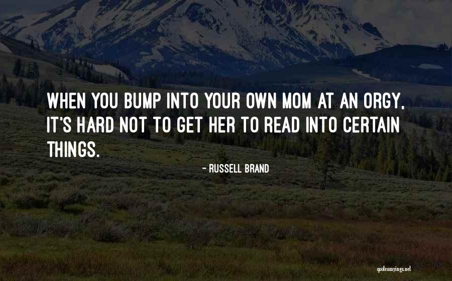 Hard Funny Quotes By Russell Brand