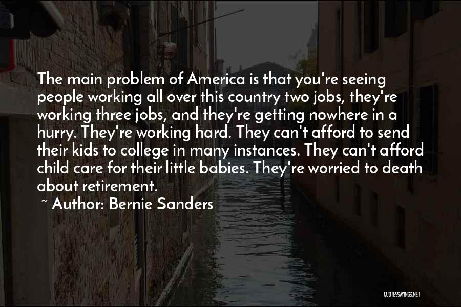 Hard Getting Over You Quotes By Bernie Sanders