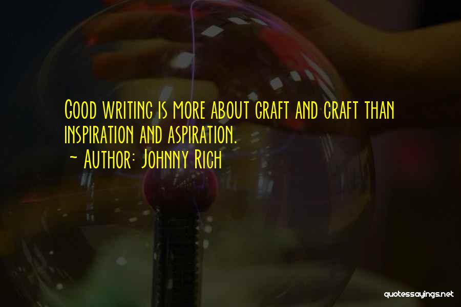 Hard Graft Quotes By Johnny Rich