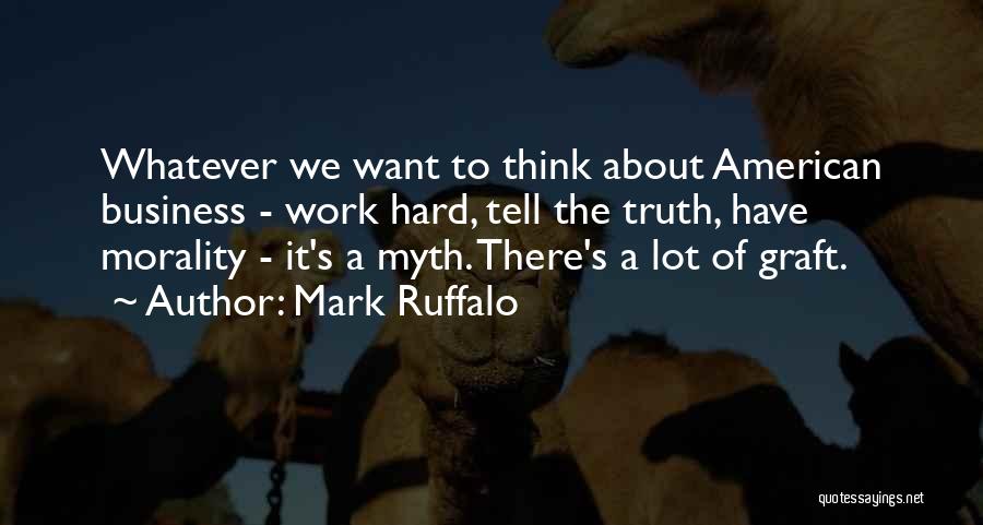 Hard Graft Quotes By Mark Ruffalo