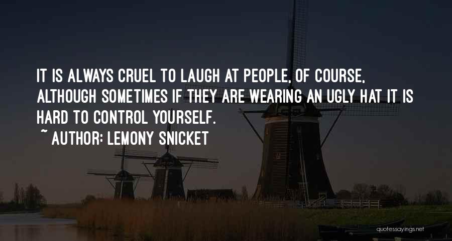 Hard Hats Quotes By Lemony Snicket