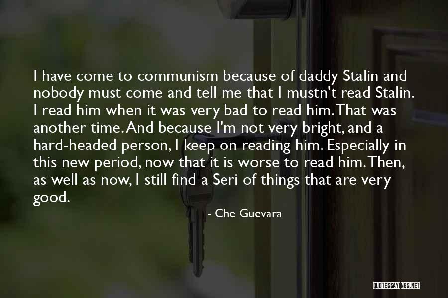 Hard Headed Quotes By Che Guevara