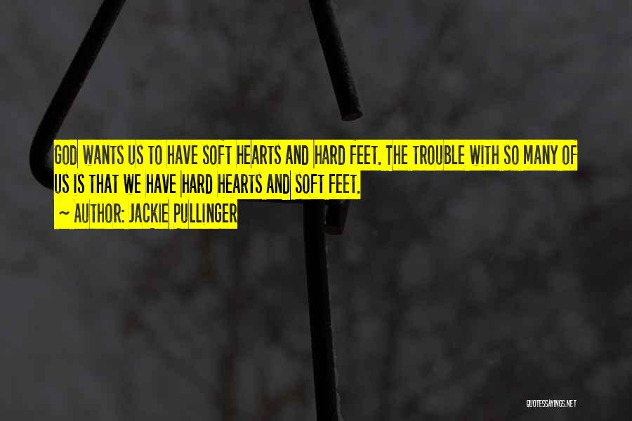 Hard Hearts Quotes By Jackie Pullinger