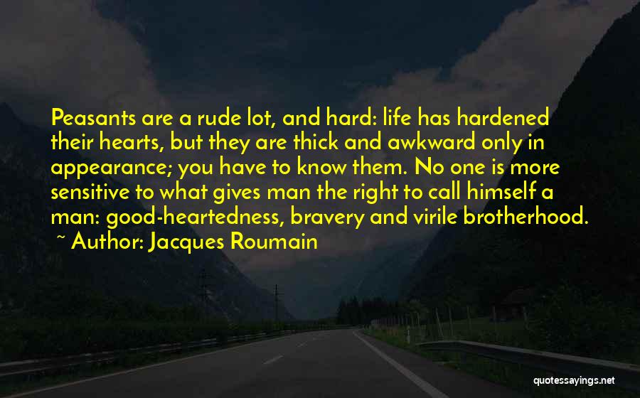 Hard Hearts Quotes By Jacques Roumain