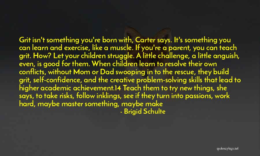 Hard Journey Quotes By Brigid Schulte Hard Journey Quotes By Brigid Schulte