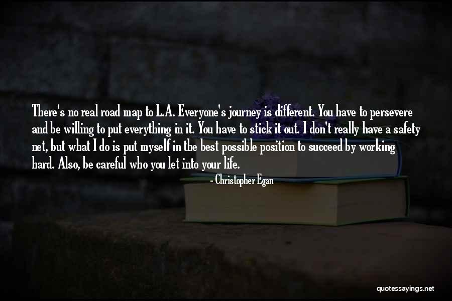 Hard Journey Quotes By Christopher Egan Hard Journey Quotes By Christopher Egan