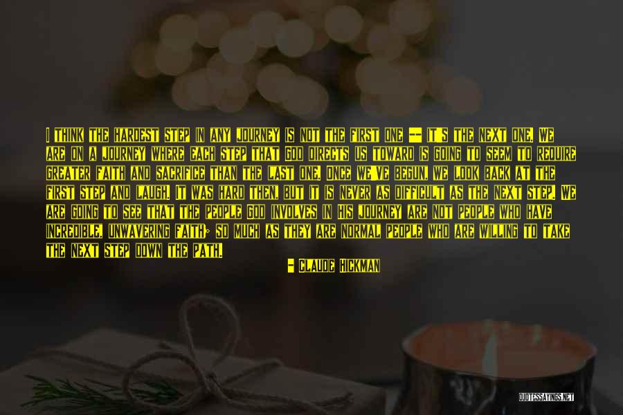 Hard Journey Quotes By Claude Hickman Hard Journey Quotes By Claude Hickman