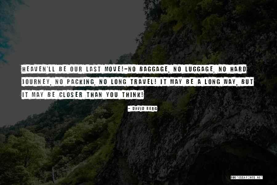 Hard Journey Quotes By David Berg Hard Journey Quotes By David Berg